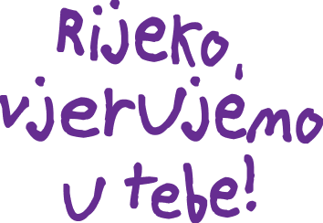 Rijeko, vjerujemo u tebe!